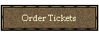 Order Tickets